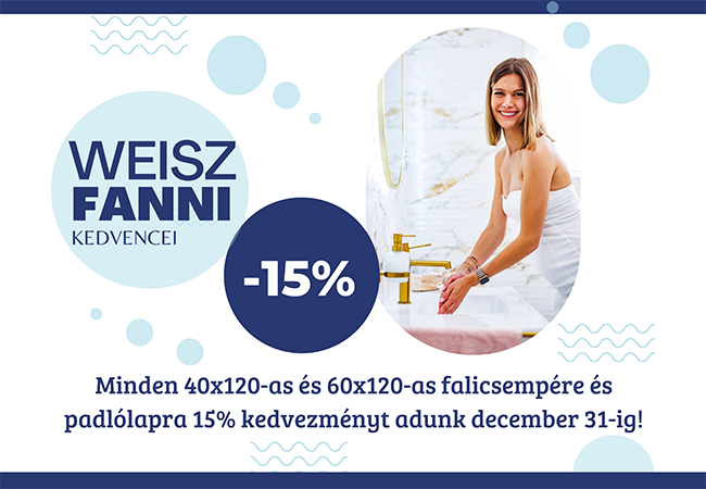 Mostantól Weisz Fanni kedvenc burkolatai 15% kedvezménnyel kaphatóak minden üzletünkben és weboldalunkon, egészen december 31-ig